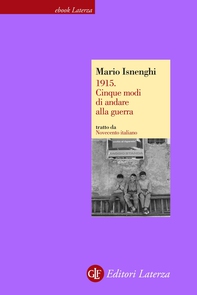1915. Cinque modi di andare alla guerra - Librerie.coop