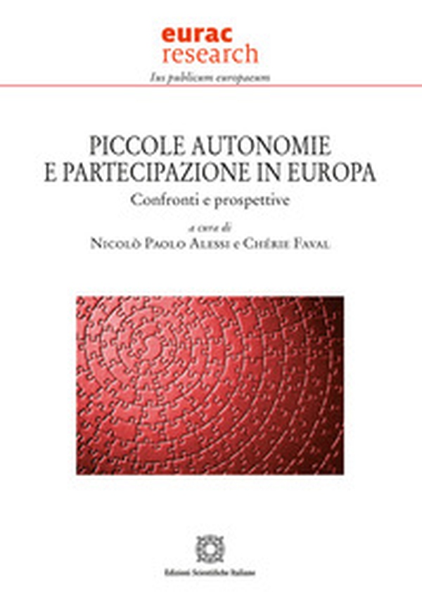 Piccole autonomie e partecipazione in Europa. Atti del convegno (Aosta, 15 marzo 2024) - Librerie.coop Piccole autonomie e partecipazione in Europa. Atti del convegno (Aosta, 15 marzo 2024) - Librerie.coop