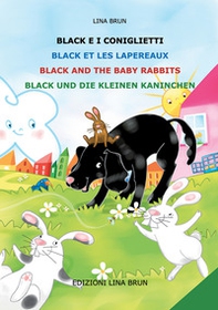 Black e i coniglietti-Black et les lapereaux-Black and the baby rabbits-Black und die kleinen kaninchen - Librerie.coop