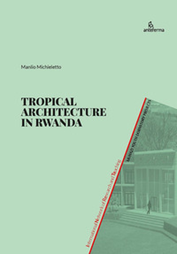 Tropical Architecture in Rwanda. Muhazi Youth Dormitory Projects - Librerie.coop Tropical Architecture in Rwanda. Muhazi Youth Dormitory Projects - Librerie.coop