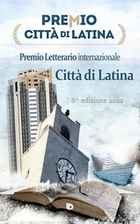 Antologia Premio Città di Latina 2022 - Librerie.coop