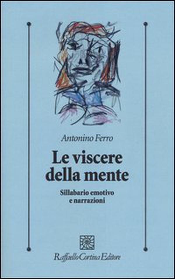 Le viscere della mente. Sillabario emotivo e narrazioni - Librerie.coop Le viscere della mente. Sillabario emotivo e narrazioni - Librerie.coop