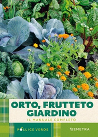 Orto, frutteto, giardino. Il manuale completo - Librerie.coop Orto, frutteto, giardino. Il manuale completo - Librerie.coop