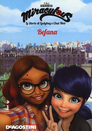 Befana. Miraculous. Le storie di Ladybug e Chat Noir - Librerie.coop