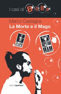 La morte e il mago. I casi di Bolla - Librerie.coop La morte e il mago. I casi di Bolla - Librerie.coop
