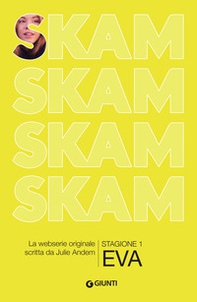 Eva. Skam. Stagione 1 - Librerie.coop Eva. Skam. Stagione 1 - Librerie.coop