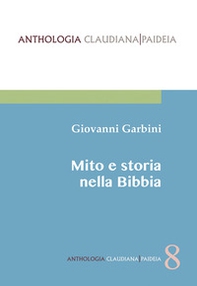 Mito e storia nella Bibbia - Librerie.coop