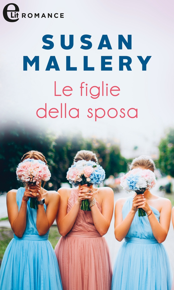 Le figlie della sposa (eLit) - Librerie.coop Le figlie della sposa (eLit) - Librerie.coop