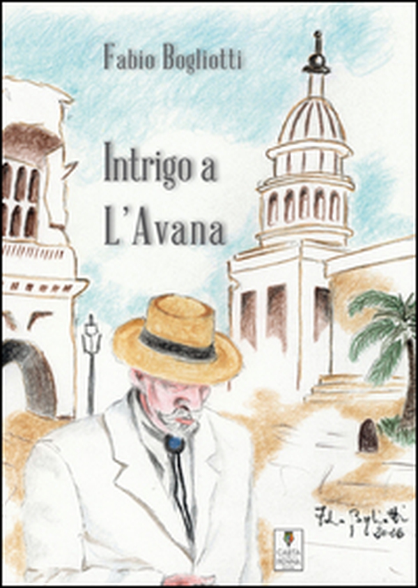 Intrigo a L'Avana - Librerie.coop Intrigo a L'Avana - Librerie.coop