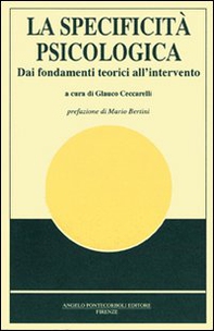 La specificità psicologica. Dai fondamenti teorici all'intervento - Librerie.coop
