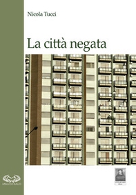 La città negata - Librerie.coop