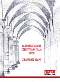 La contrattazione collettiva in Italia (2023). 10° Rapporto ADAPT - Librerie.coop