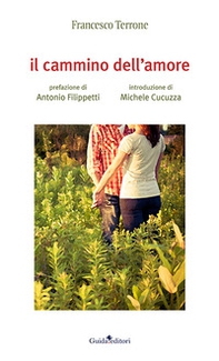 Il cammino dell'amore - Librerie.coop Il cammino dell'amore - Librerie.coop