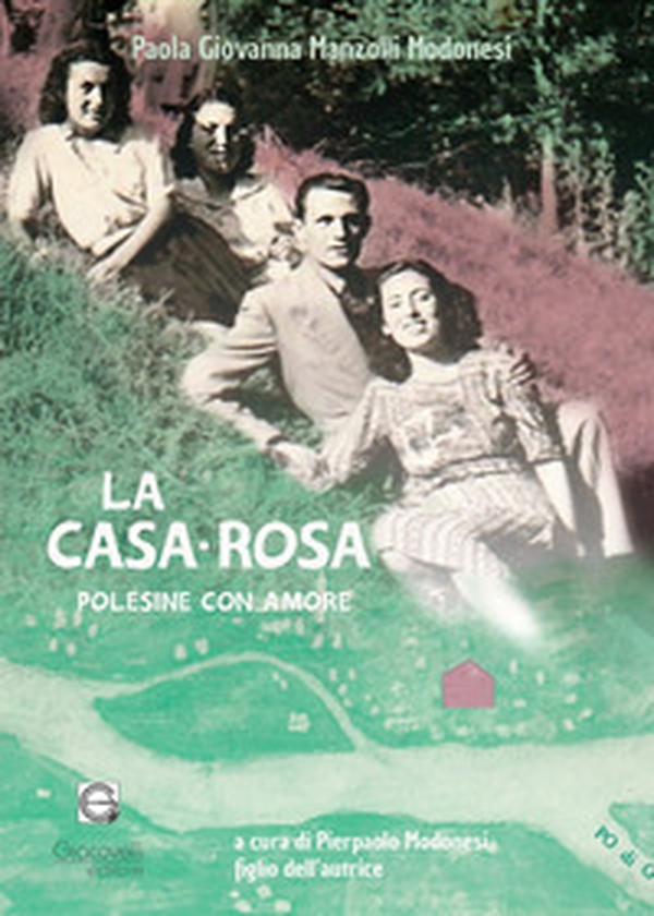 La casa-rosa. Polesine con amore - Librerie.coop La casa-rosa. Polesine con amore - Librerie.coop
