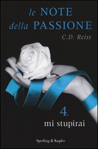 Mi stupirai. Le note della passione - Librerie.coop