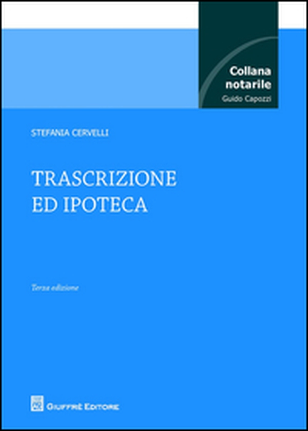 Trascrizione ed ipoteca - Librerie.coop Trascrizione ed ipoteca - Librerie.coop