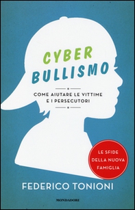 Cyberbullismo. Come aiutare le vittime e i persecutori - Librerie.coop