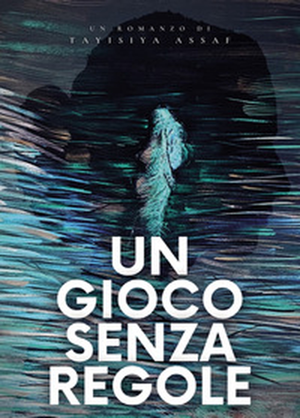 Un gioco senza regole - Librerie.coop Un gioco senza regole - Librerie.coop