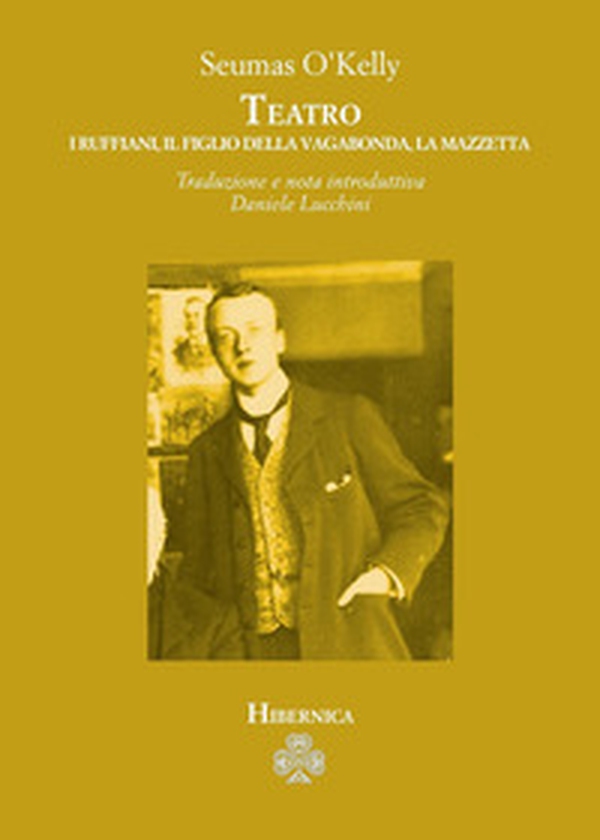 Teatro: I ruffiani-Il figlio della vagabonda-La mazzetta - Librerie.coop Teatro: I ruffiani-Il figlio della vagabonda-La mazzetta - Librerie.coop