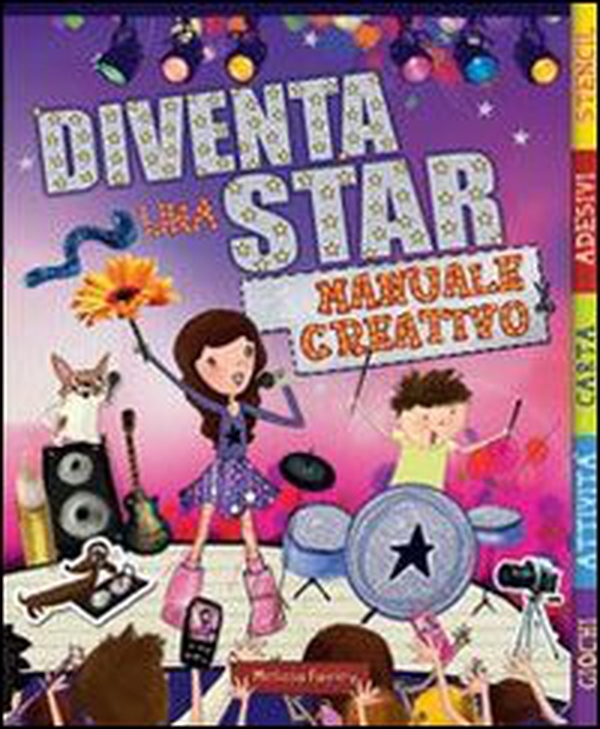 Diventa una star. Manuale creativo - Librerie.coop Diventa una star. Manuale creativo - Librerie.coop