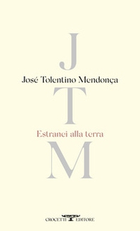 Estranei alla terra. Testo portoghese a fronte - Librerie.coop