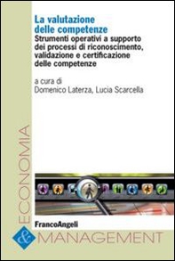 La valutazione delle competenze. Strumenti operativi a supporto dei processi di riconoscimento, validazione e certificazione delle competenze - Librerie.coop