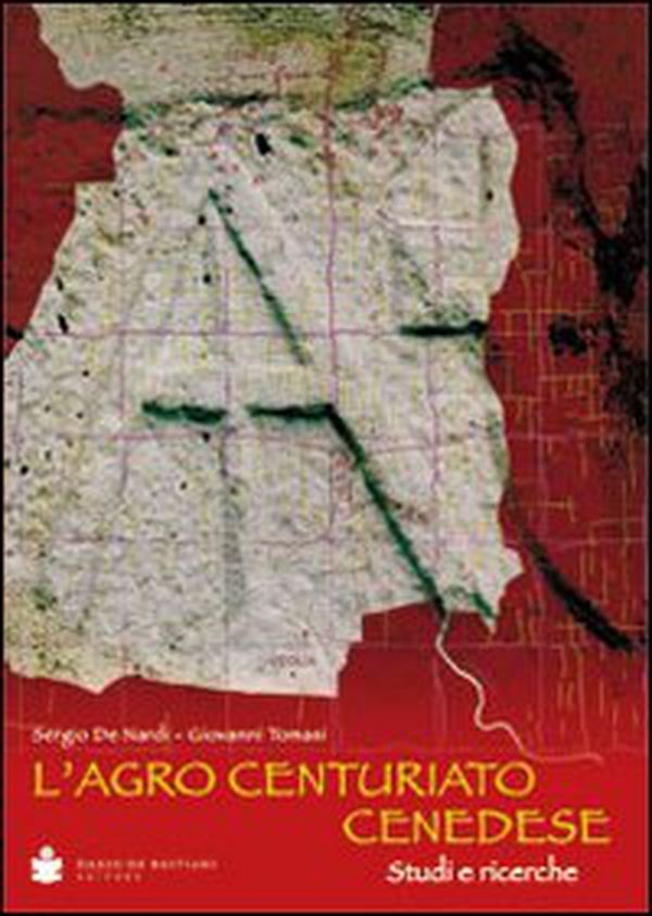 L'agro centuriato cenedese. Studi e ricerche - Librerie.coop L'agro centuriato cenedese. Studi e ricerche - Librerie.coop