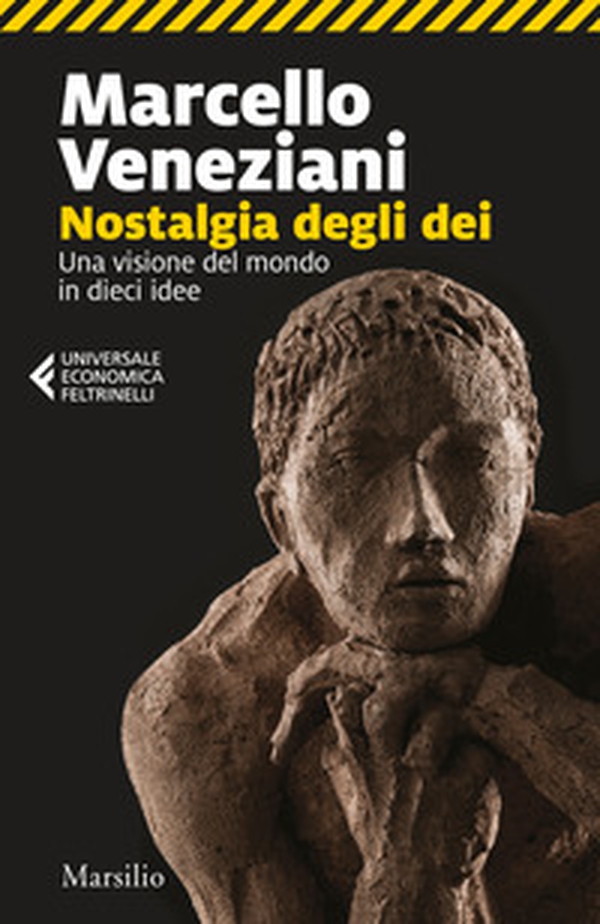Nostalgia degli dei. Una visione del mondo in dieci idee - Librerie.coop Nostalgia degli dei. Una visione del mondo in dieci idee - Librerie.coop