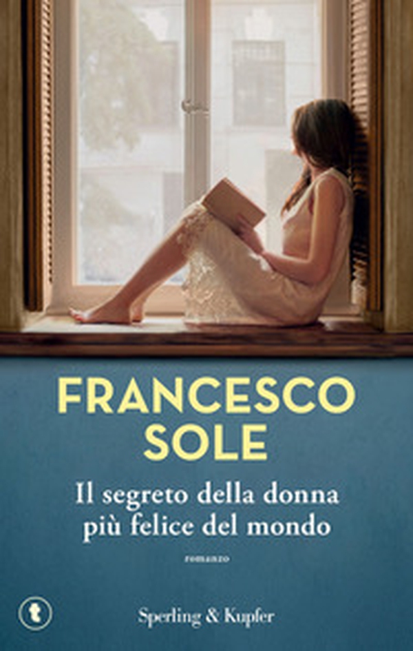 Il segreto della donna più felice del mondo - Librerie.coop Il segreto della donna più felice del mondo - Librerie.coop