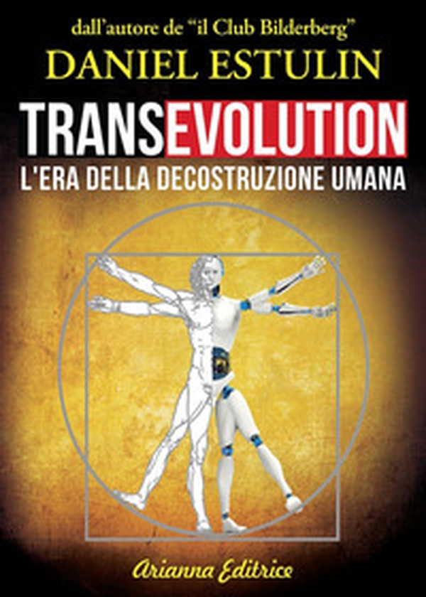 Transevolution. L'era della decostruzione umana - Librerie.coop Transevolution. L'era della decostruzione umana - Librerie.coop