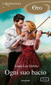 Ogni suo bacio (I Romanzi Oro) - Librerie.coop