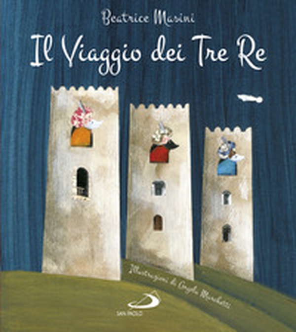Il viaggio dei tre re. Aspettando Natale - Librerie.coop Il viaggio dei tre re. Aspettando Natale - Librerie.coop