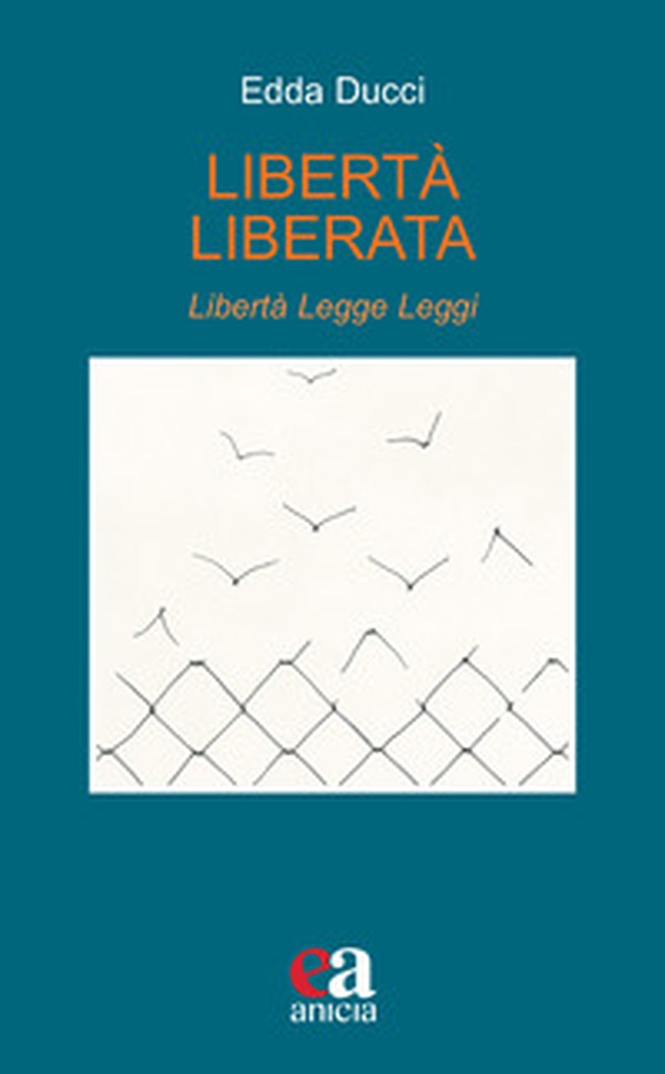 Libertà liberata. Libertà, legge, leggi - Librerie.coop Libertà liberata. Libertà, legge, leggi - Librerie.coop