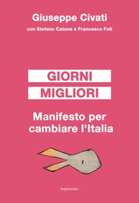 Giorni migliori. Manifesto per cambiare l'Italia - Librerie.coop Giorni migliori. Manifesto per cambiare l'Italia - Librerie.coop