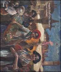 Angelo Dall'Oca Bianca. Visioni multiple - Librerie.coop