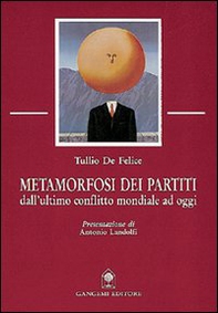 Metamorfosi dei partiti. Dall'ultimo conflitto mondiale ad oggi - Librerie.coop Metamorfosi dei partiti. Dall'ultimo conflitto mondiale ad oggi - Librerie.coop