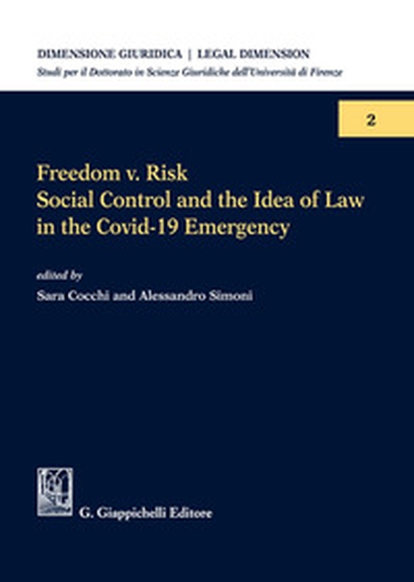 Freedom v. risk. Social control and the idea of law in the Covid-19 emergency - Librerie.coop Freedom v. risk. Social control and the idea of law in the Covid-19 emergency - Librerie.coop