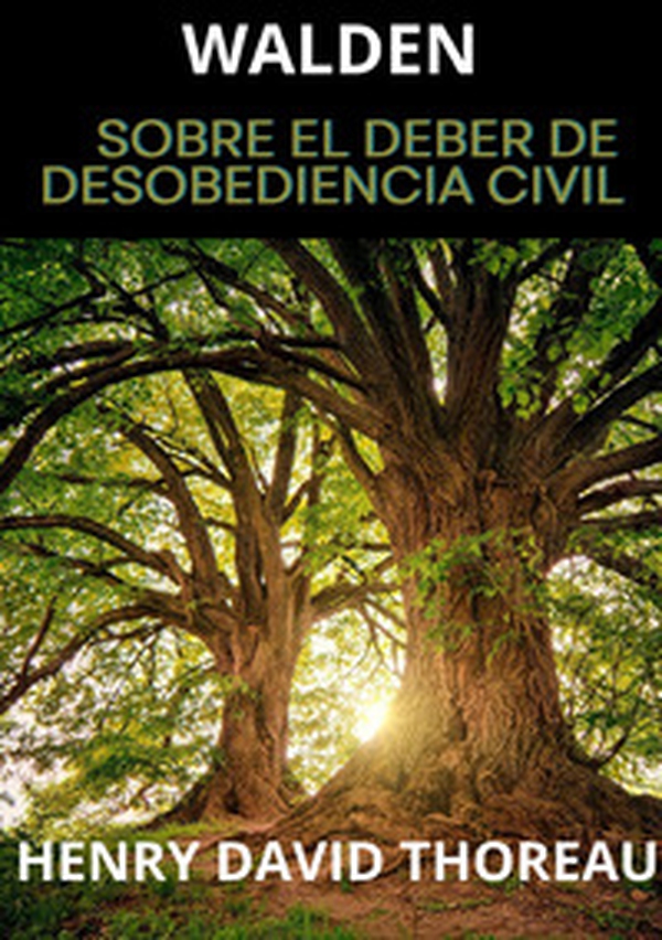 Walden. Sobre el deber de desobediencia civil - Librerie.coop Walden. Sobre el deber de desobediencia civil - Librerie.coop