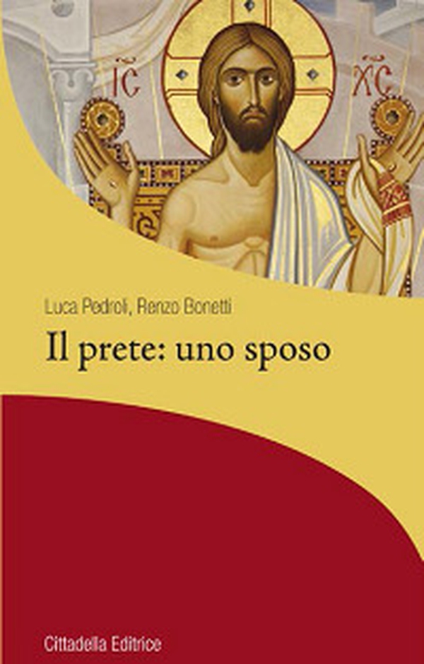 Il prete: uno sposo - Librerie.coop Il prete: uno sposo - Librerie.coop