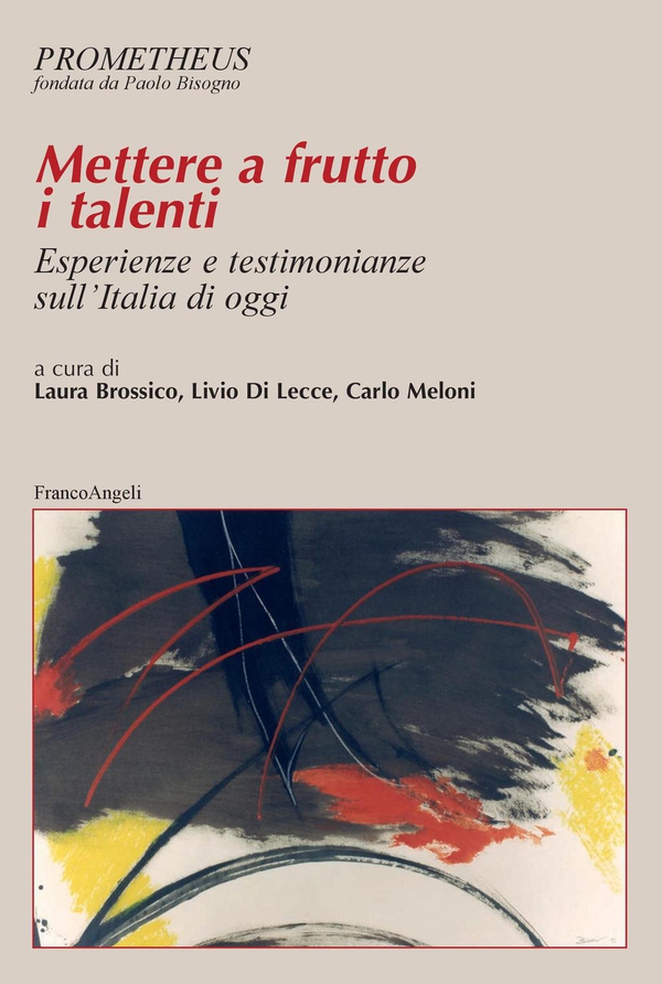 Mettere a frutto i talenti. Esperienze e testimonianze sull'Italia di oggi - Librerie.coop Mettere a frutto i talenti. Esperienze e testimonianze sull'Italia di oggi - Librerie.coop