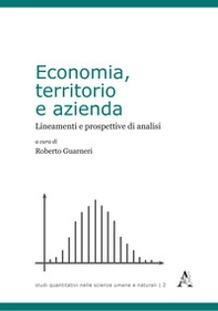 Economia, territorio e azienda. Lineamenti e prospettive di analisi - Librerie.coop