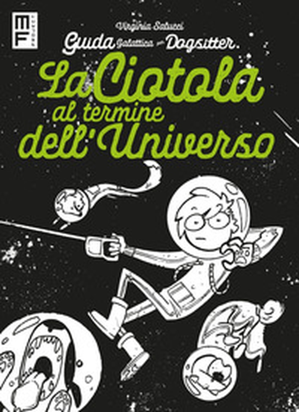 Guida galattica per dogsitter. La ciotola al termine dell'universo - Librerie.coop Guida galattica per dogsitter. La ciotola al termine dell'universo - Librerie.coop