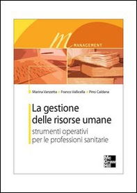 La gestione delle risorse umane. Strumenti operativi per le professioni sanitarie - Librerie.coop