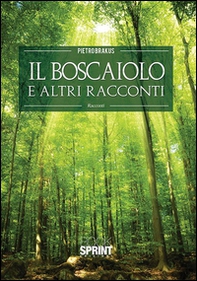 Il boscaiolo ed altri racconti - Librerie.coop