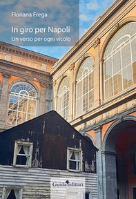 In giro per Napoli. Un verso per ogni vicolo - Librerie.coop