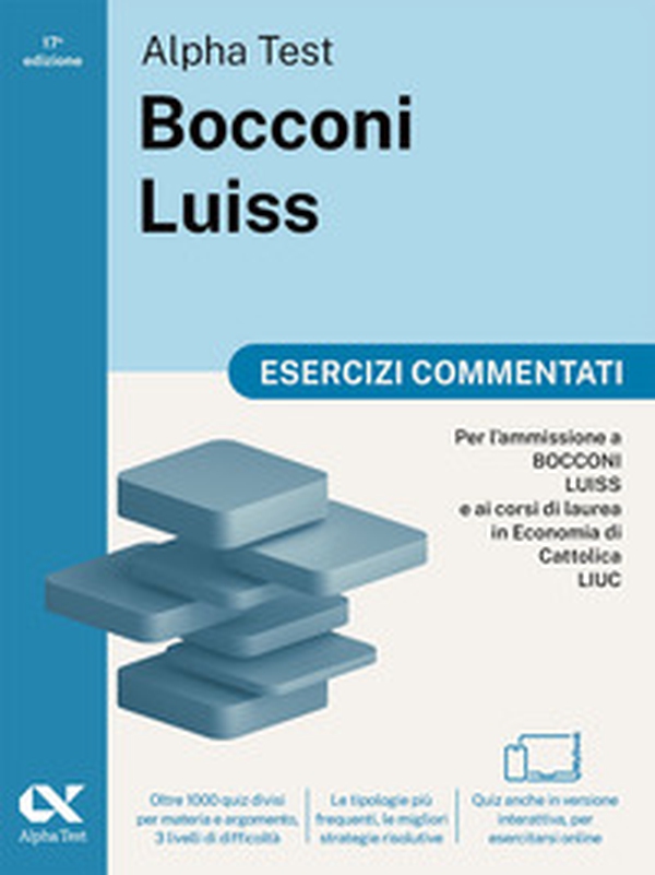 Alpha Test Bocconi e Luiss. Esercizi commentati. Edizione 2025. Per test economia - Librerie.coop Alpha Test Bocconi e Luiss. Esercizi commentati. Edizione 2025. Per test economia - Librerie.coop