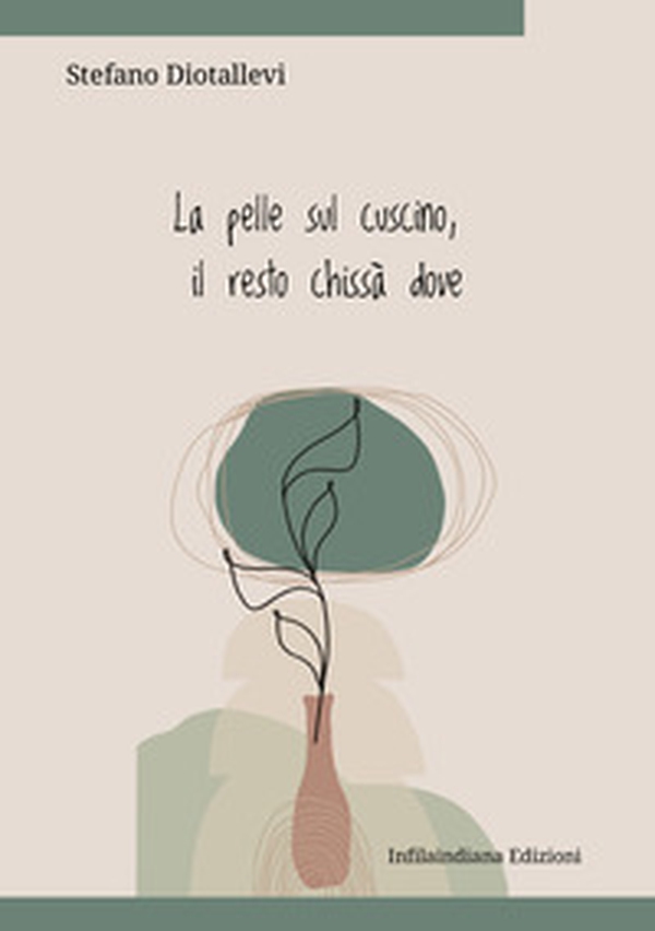 La pelle sul cuscino il resto chissà dove - Librerie.coop