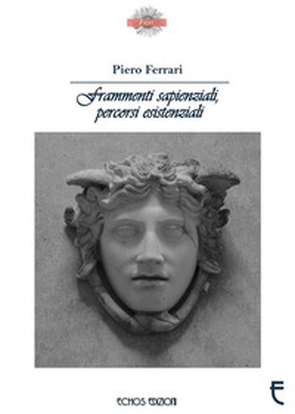 Frammenti sapienziali, percorsi esistenziali - Librerie.coop Frammenti sapienziali, percorsi esistenziali - Librerie.coop