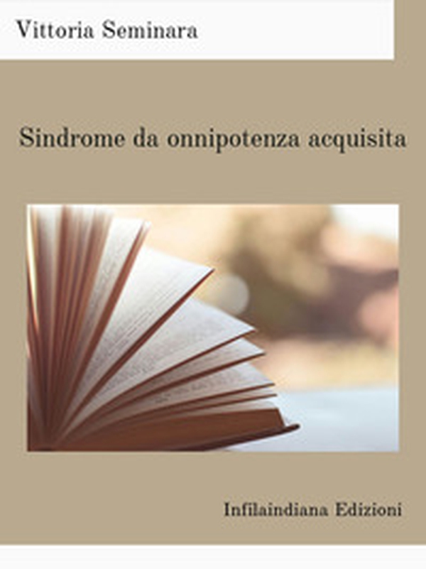 Sindrome da onnipotenza acquisita - Librerie.coop Sindrome da onnipotenza acquisita - Librerie.coop