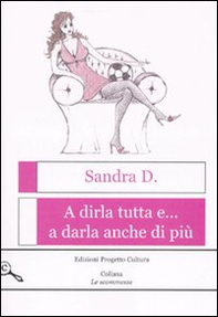 A dirla tutta e... a darla anche di più - Librerie.coop
